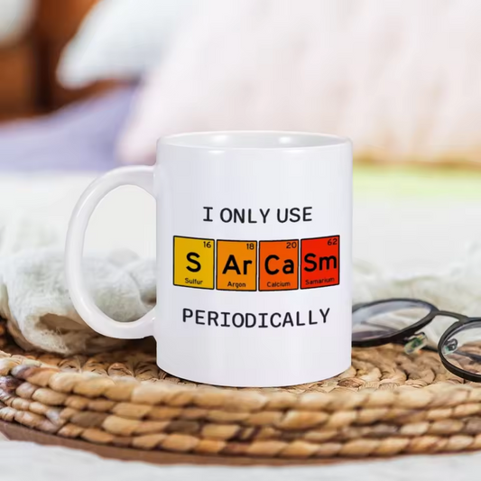 "I Only Use Sarcasm Periodically" Science Mug